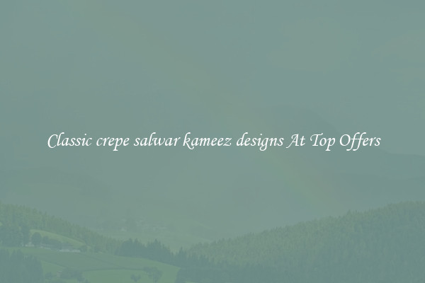 Classic crepe salwar kameez designs At Top Offers