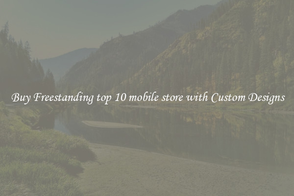 Buy Freestanding top 10 mobile store with Custom Designs