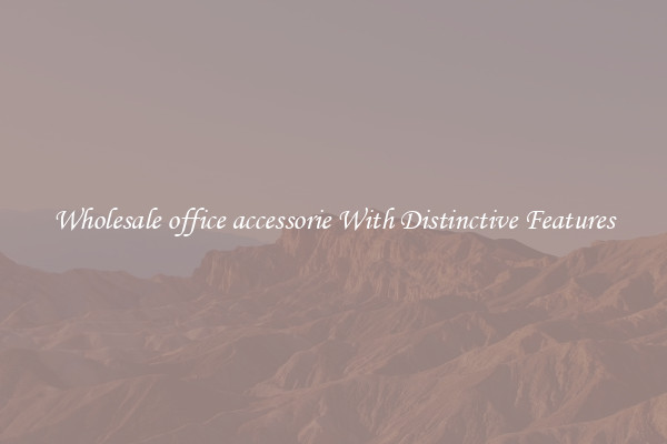 Wholesale office accessorie With Distinctive Features