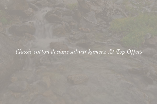 Classic cotton designs salwar kameez At Top Offers