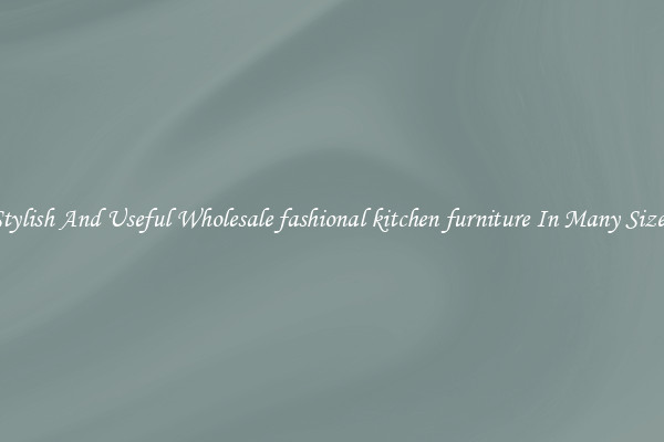 Stylish And Useful Wholesale fashional kitchen furniture In Many Sizes