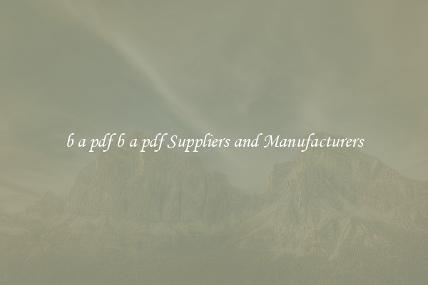 b a pdf b a pdf Suppliers and Manufacturers