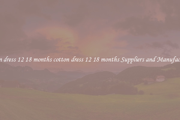 cotton dress 12 18 months cotton dress 12 18 months Suppliers and Manufacturers