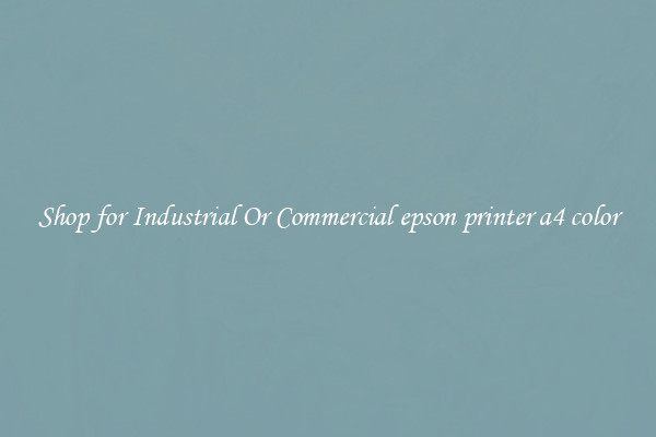 Shop for Industrial Or Commercial epson printer a4 color