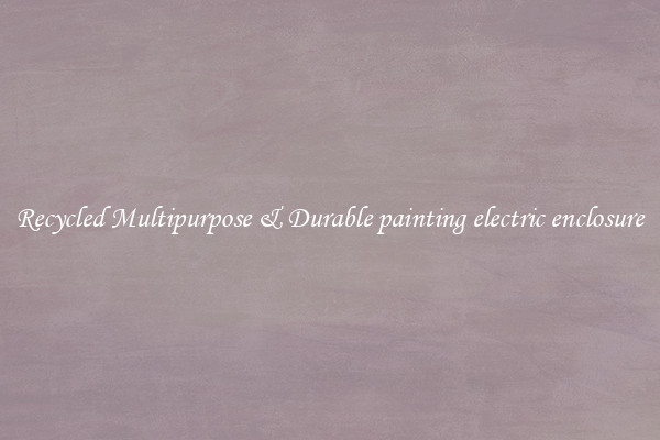Recycled Multipurpose & Durable painting electric enclosure