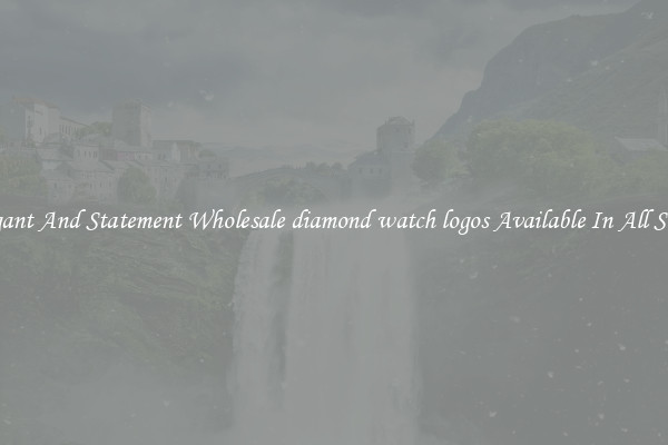 Elegant And Statement Wholesale diamond watch logos Available In All Styles