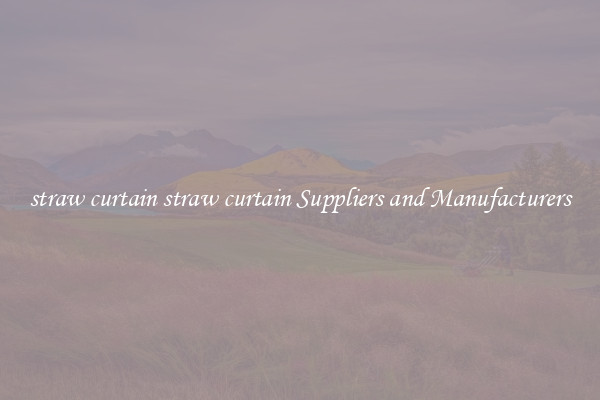 straw curtain straw curtain Suppliers and Manufacturers