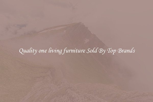 Quality one living furniture Sold By Top Brands